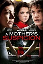 A mother`s suspicion / Опасен копнеж (2016)